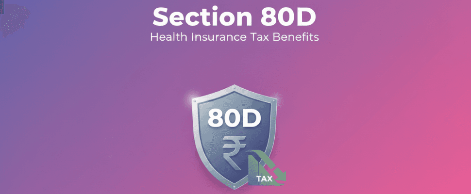 Tax Benefit in Health Insurance and How Section 80D Works